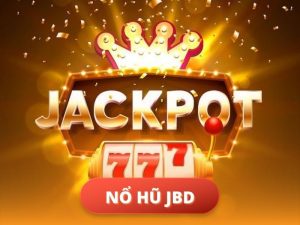 Nổ Hũ JBD là gì?